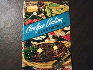 Carefree Cooking.....Electrically