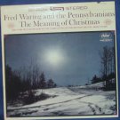 Fred Waring and the Pennslvanians The Meaning Of Christmas - Vinyl LP