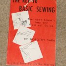 Vtg-The Key to Basic Sewing-Dorothy Sara-The Home Sewer's Easy & Practical Guide