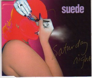 Suede "Saturday Night" Import CD NEW Condition!