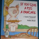 If You Give a Pig A Pancake Book Laura Numeroff HC