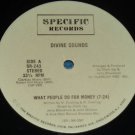 Divine Sounds, What People Do For Money, 12" record Specific SR-243