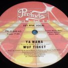 Ya Mama, WUF Ticket, 12" record Prelude PRL D 644 AS Ya Mama, WUF Ticket, 12" record Prelude PRL D 644 AS