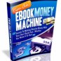 The Ebook Money Machine!