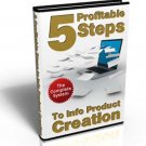 5 Profitable Steps to Info Product Creation