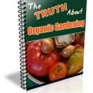 The Truth About Organic Gardening