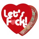 Lets fuck! candy in a heart box