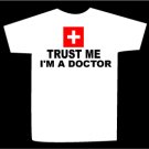 T-shirt TRUST ME I'M A DOCTOR design