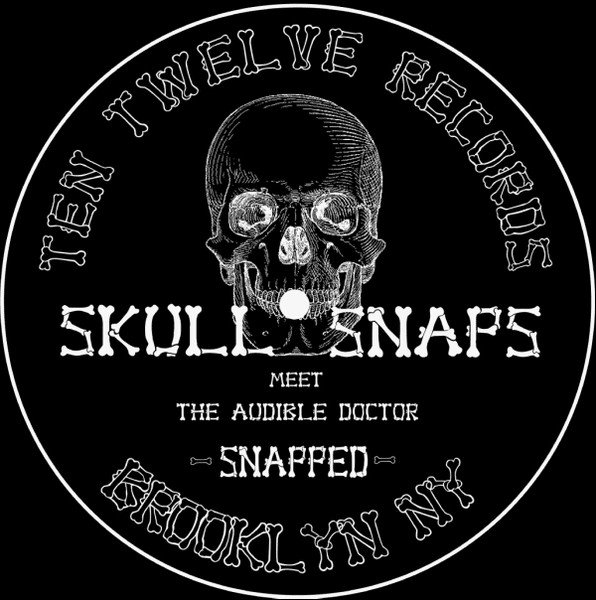 T1212002 - Skull Snaps Meets The Audible Doctor - Snapped / I'm Your Pimp (12")  TEN12 RECORDS
