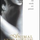 ANIMAL ATTRACTION......CARNAL DESIRES