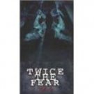 TWICE THE FEAR--VHS