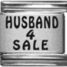 HUSBAND 4 SALE 9MM LASER ITALIAN CHARM