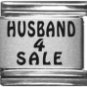 HUSBAND 4 SALE 9MM LASER ITALIAN CHARM