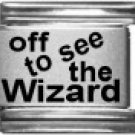 OFF TO SEE THE WIZARD 9MM LASER ITALIAN CHARM OFF TO SEE THE WIZARD 9MM LASER ITALIAN CHARM
