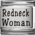 REDNECK WOMAN 9MM LASER ITALIAN CHARM