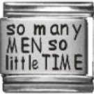 SO MANY MEN SO LITTLE TIME 9MM LASER ITALIAN CHARM