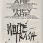 * 1991 WHITE TRASH POSTER TYPE PROMO AD