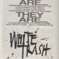 * 1991 WHITE TRASH POSTER TYPE PROMO AD