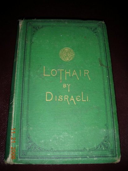 Lothair by Benjamin Disraeli 1870 Edition D Appleton & Co. Pub.