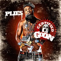 Plies: Certified Goon - MIXTAPES
