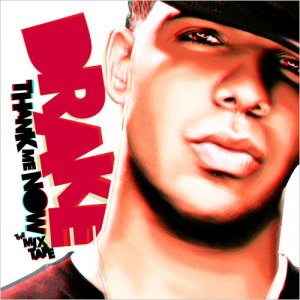 THANK ME NOW:THE MIXTAPE DRAKE..NEW!!!!HOT