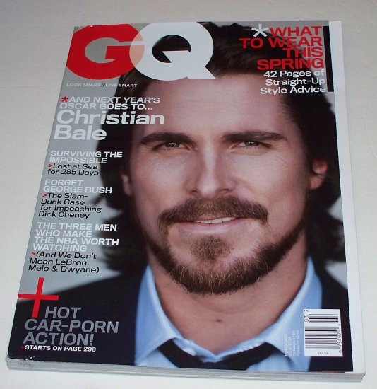 GQ GENTLEMEN’S QUARTERLY MAGAZINE MARCH 2007 CHRISTIAN BALE