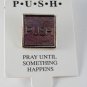 PUSH Pray Until Something Happens Pink Pin Religeous Jewelry