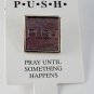 PUSH Pray Until Something Happens Pink Pin Religeous Jewelry