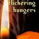 fine flickering hungers
