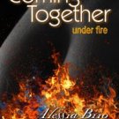 Coming Together: Under Fire