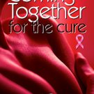 Coming Together: For the Cure