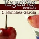 Coming Together Presents: C. Sanchez-Garcia