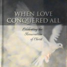 When Love Conquered All by Bonnie Harvey