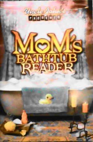 Mom's Bathtub Reader by Sue Steiner