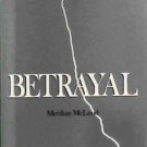Betrayal ( the shattering sex discrimination case) by Merikay McLeod