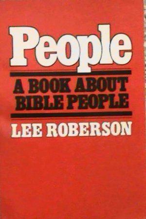 People A book About Bible People by Lee Roberson