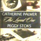 The Loved One by Catherine Palmer/Peggy Stoks