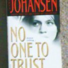 No One To Trust by  Iris Johansen