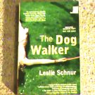 The Dog Walker by Leslie Schnur
