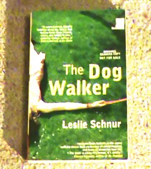 The Dog Walker by Leslie Schnur