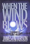 When The Wind Blows, James Patterson, Hardcover