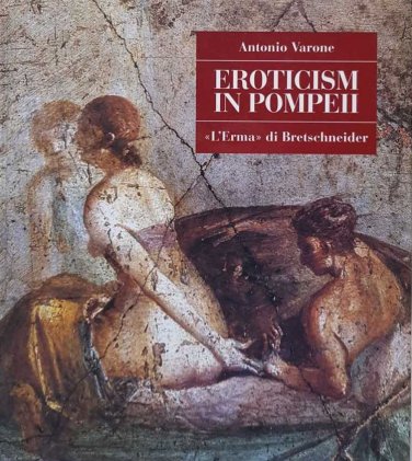 60% OFF - Eroticism in Pompeii by Antonio Varone - Softcover, English - ISBN 987-88-8265-061-8