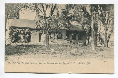 Old Van Wagoner House at Foot of Gregory Avenue Passaic New Jersey Postcard