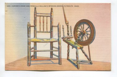 Gov Carvers Chair and Priscilla Mullens Spinning Wheel Plymouth Massachusetts Postcard