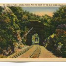 Looking thru a Double Tunnel in the Heart of the Blue Ridge Mountains Postcard