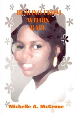 HEALING FROM WITHIN:  RAPE