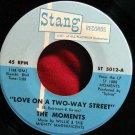 The Moments Love on a Two Way Street/Ii Won't Do Anything Stang Records 45