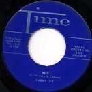 GARRY LEE Why b/w They Don't See  45 TIME Records