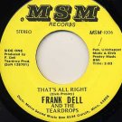 FRANK DELL & THE TEARDROPS That's All Right / Cotton Pickin Chick MSM 45 DULUTH MN!