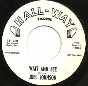 JOEL JOHNSON Wait and See / If I Had a Hammer 45 HALL-WAY Records promo